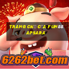 Trang chủ của Fun88 Apsara