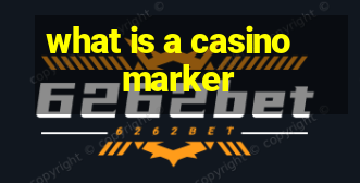 what is a casino marker