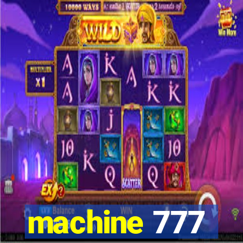 machine 777