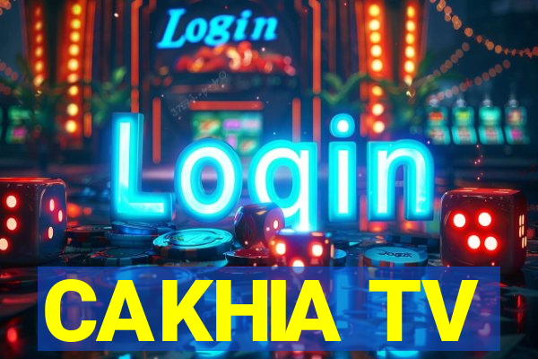 CAKHIA TV