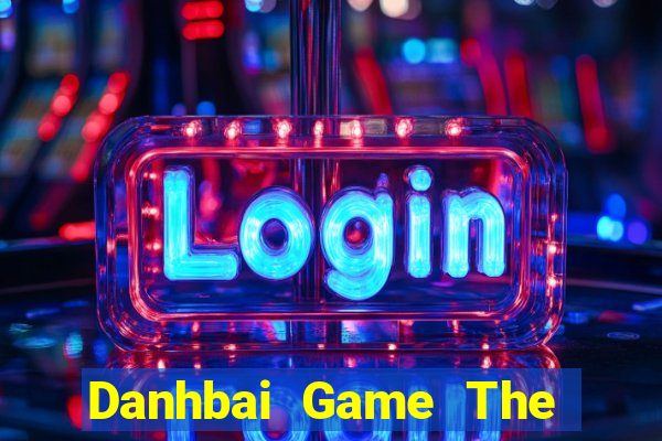 Danhbai Game The Bài Mobile 2021