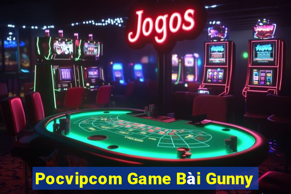 Pocvipcom Game Bài Gunny