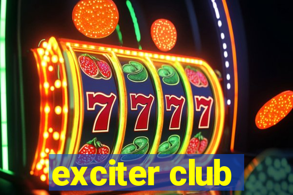 exciter club