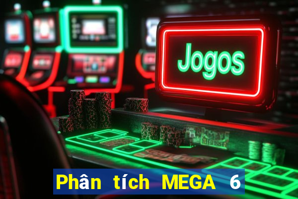 Phân tích MEGA 6 45 thứ tư