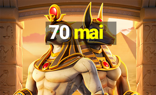 70 mai