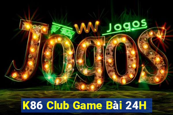 K86 Club Game Bài 24H