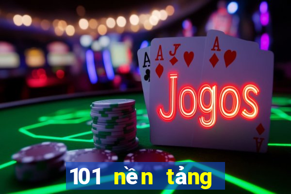 101 nền tảng giải trí