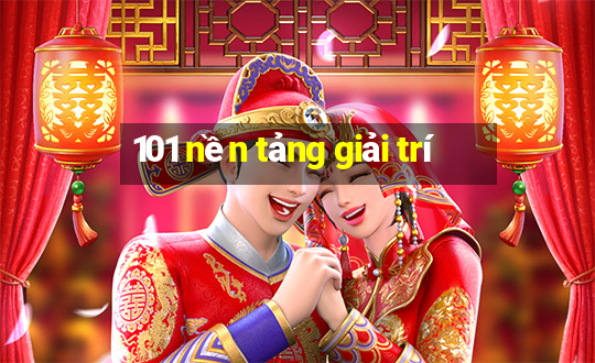 101 nền tảng giải trí