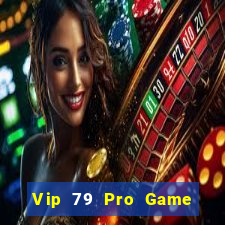 Vip 79 Pro Game Bài Phái Mạnh