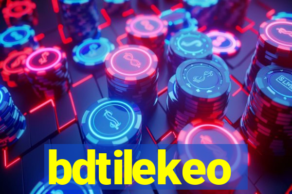 bdtilekeo