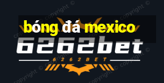 bóng đá mexico