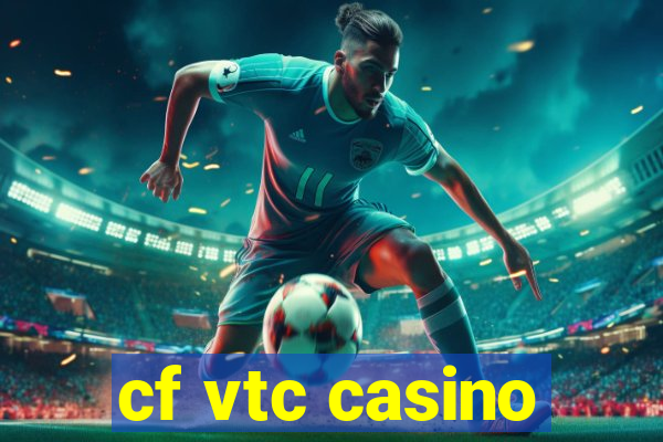 cf vtc casino