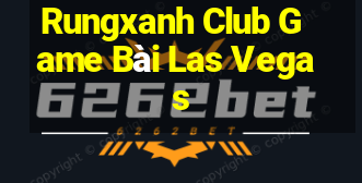 Rungxanh Club Game Bài Las Vegas