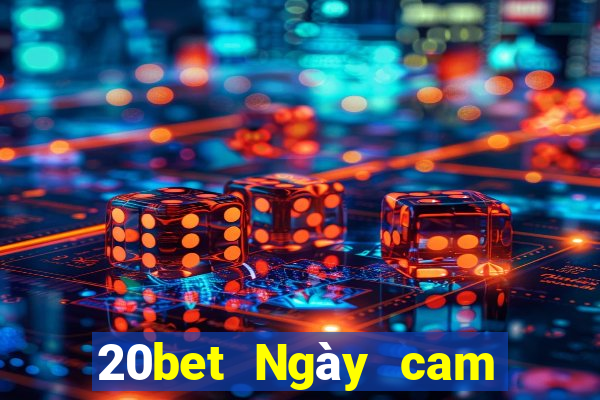 20bet Ngày cam giải trí