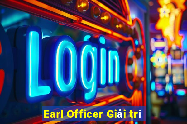 Earl Officer Giải trí