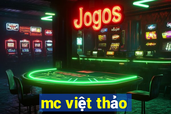 mc việt thảo