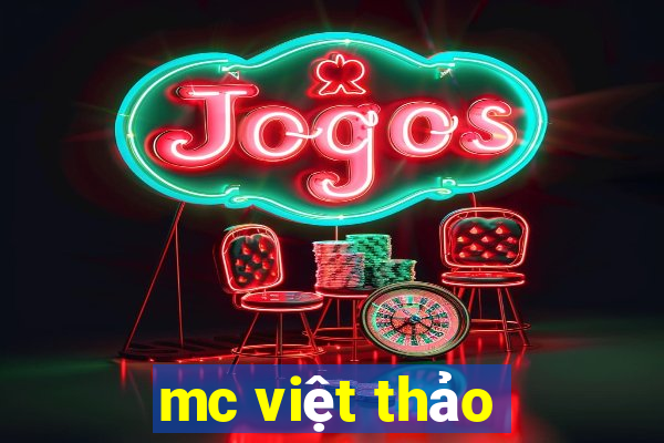 mc việt thảo