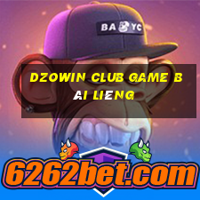 Dzowin Club Game Bài Liêng