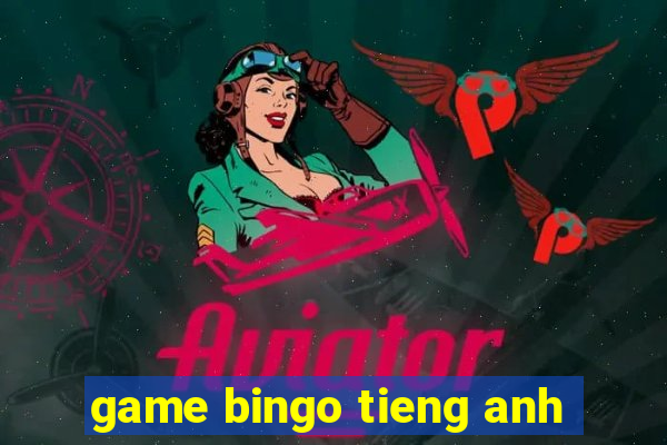 game bingo tieng anh