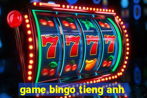 game bingo tieng anh