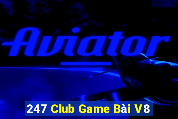 247 Club Game Bài V8