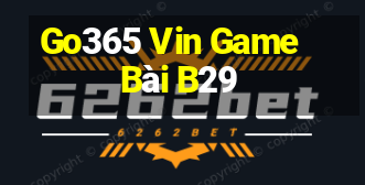 Go365 Vin Game Bài B29