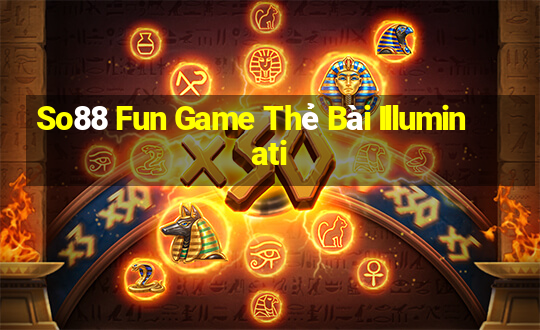 So88 Fun Game Thẻ Bài Illuminati