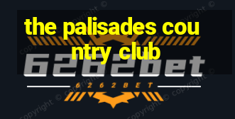 the palisades country club