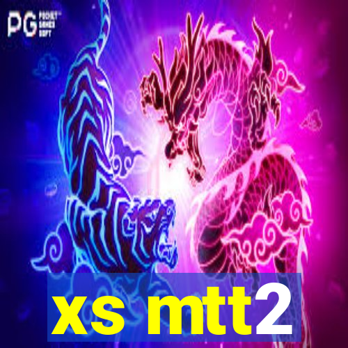 xs mtt2