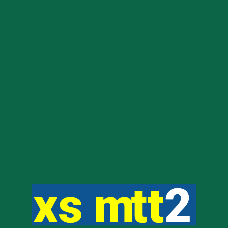 xs mtt2