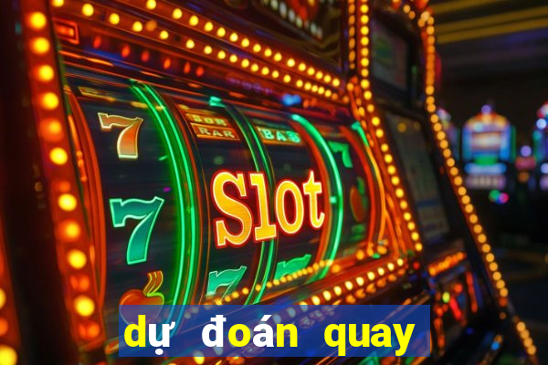 dự đoán quay thử xổ số miền nam