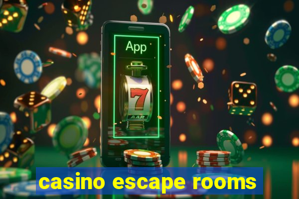 casino escape rooms