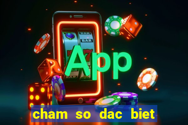 cham so dac biet mien bac