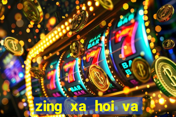 zing xa hoi va giai tri