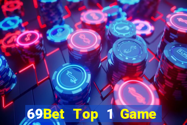 69Bet Top 1 Game Bài Đổi Thưởng Uy Tín