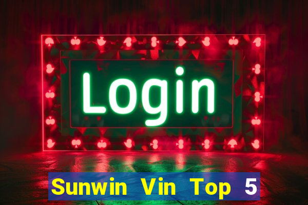 Sunwin Vin Top 5 Game Bài Đổi Thưởng