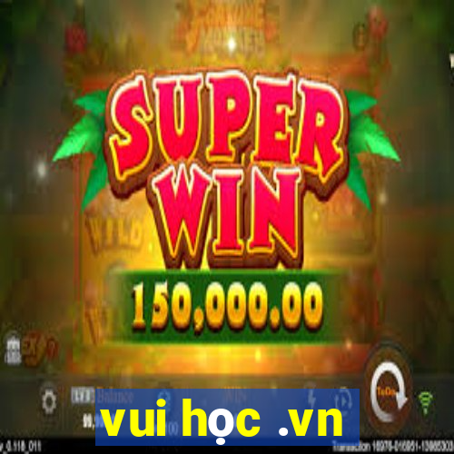 vui học .vn