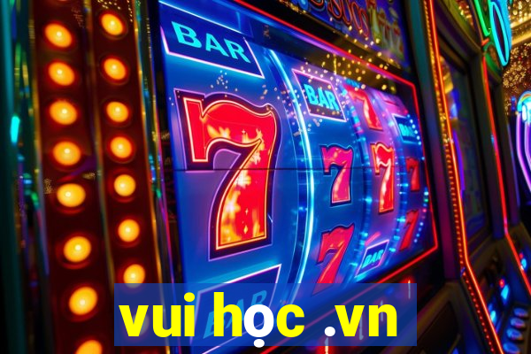 vui học .vn