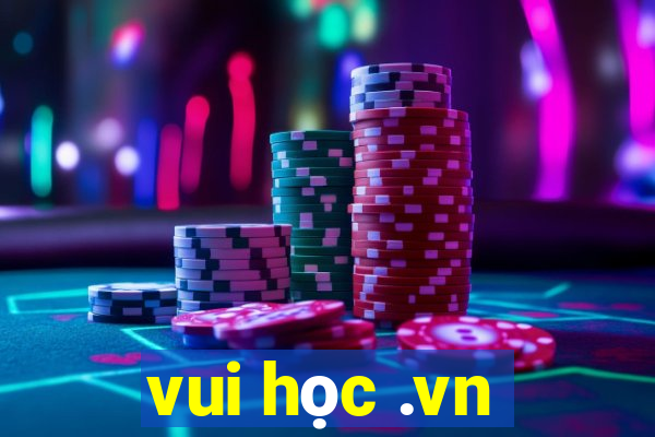 vui học .vn