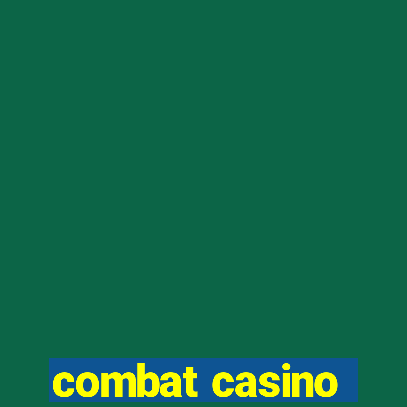 combat casino