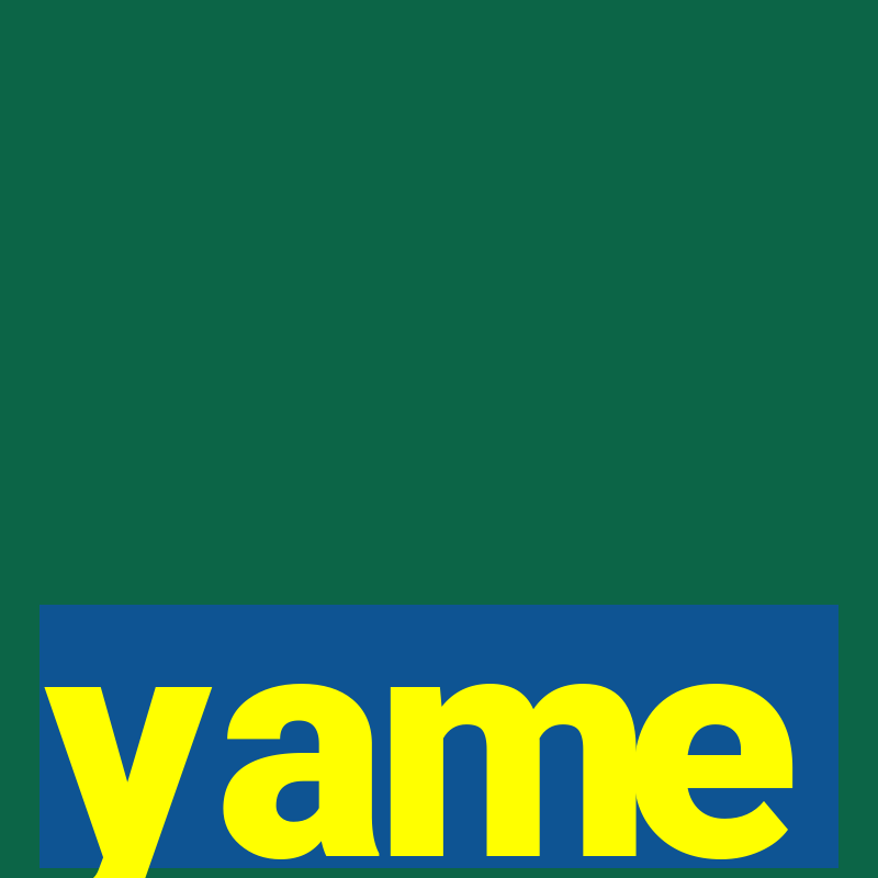 yame