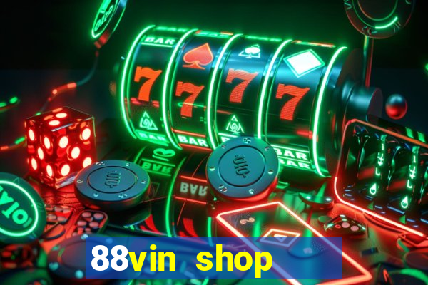 88vin shop    cổng game quốc tế