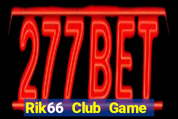 Rik66 Club Game Bài B52