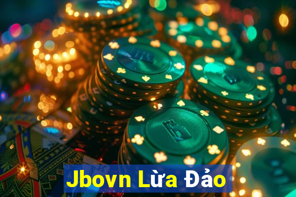 Jbovn Lừa Đảo