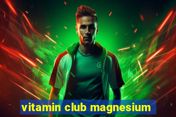 vitamin club magnesium