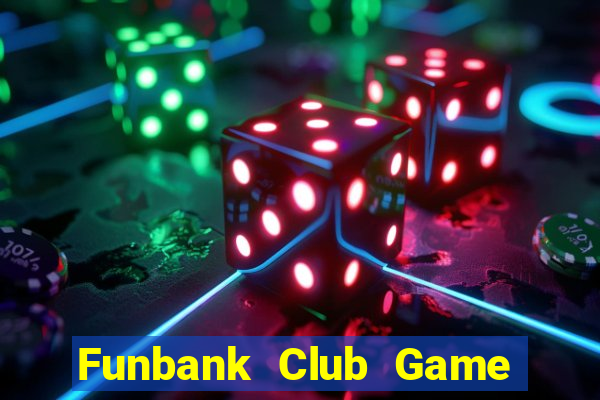 Funbank Club Game Bài 99