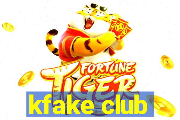 kfake club