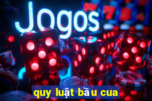 quy luật bầu cua