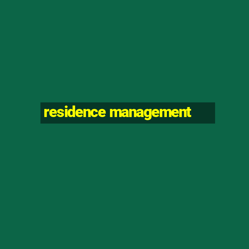 residence management