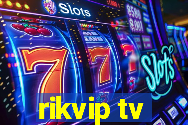 rikvip tv